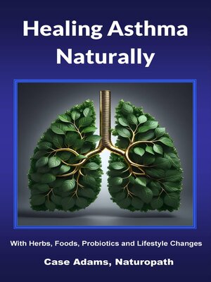 cover image of Healing Asthma Naturally